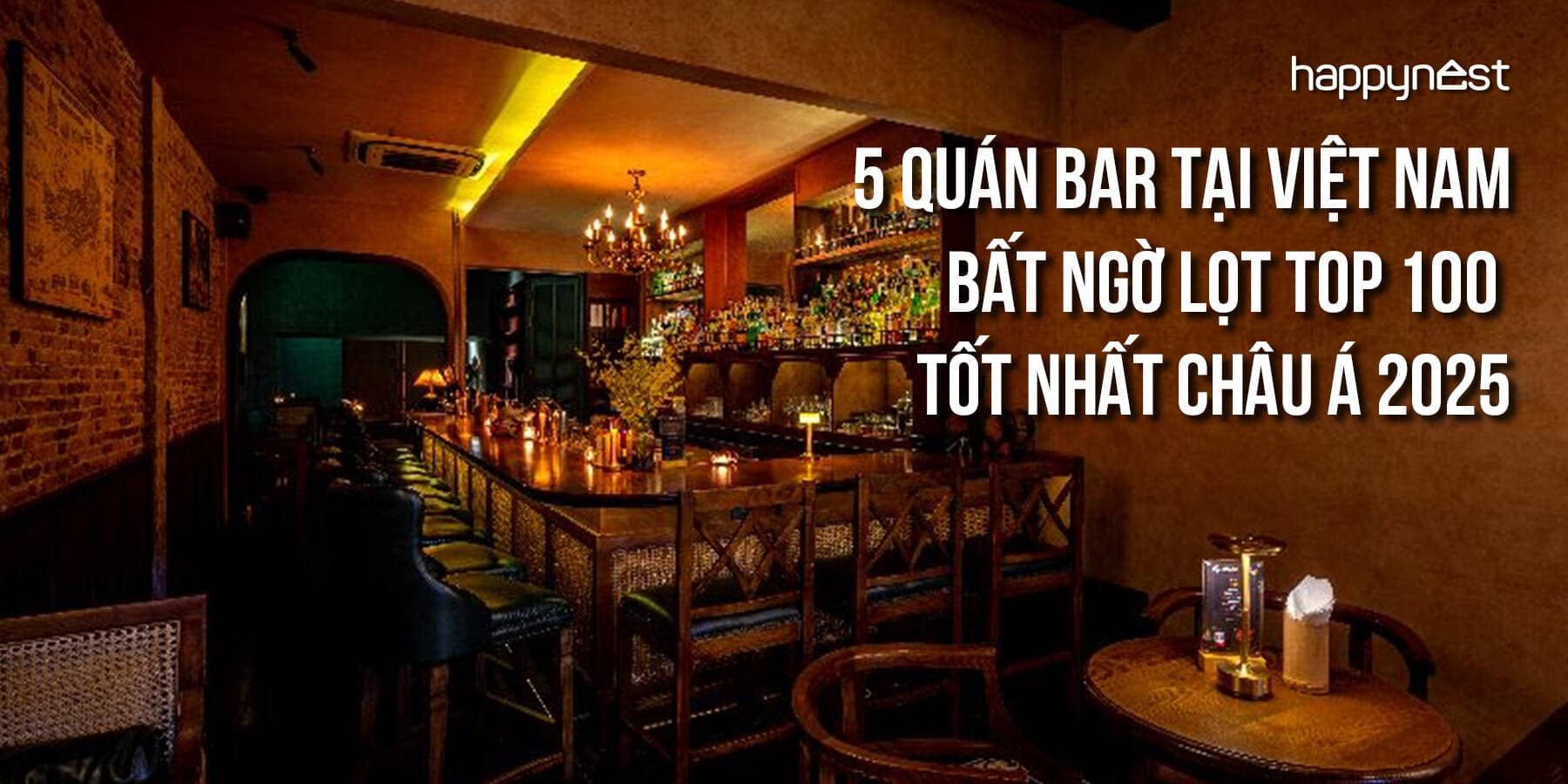 5 quán bar tại Việt Nam bất ngờ lọt Top 100 tốt nhất Châu Á 2025