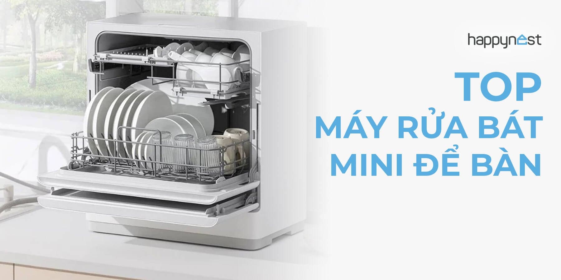 Máy rửa bát mini để bàn cho chung cư: Cách chọn và 3 mẫu phù hợp cho vợ chồng trẻ