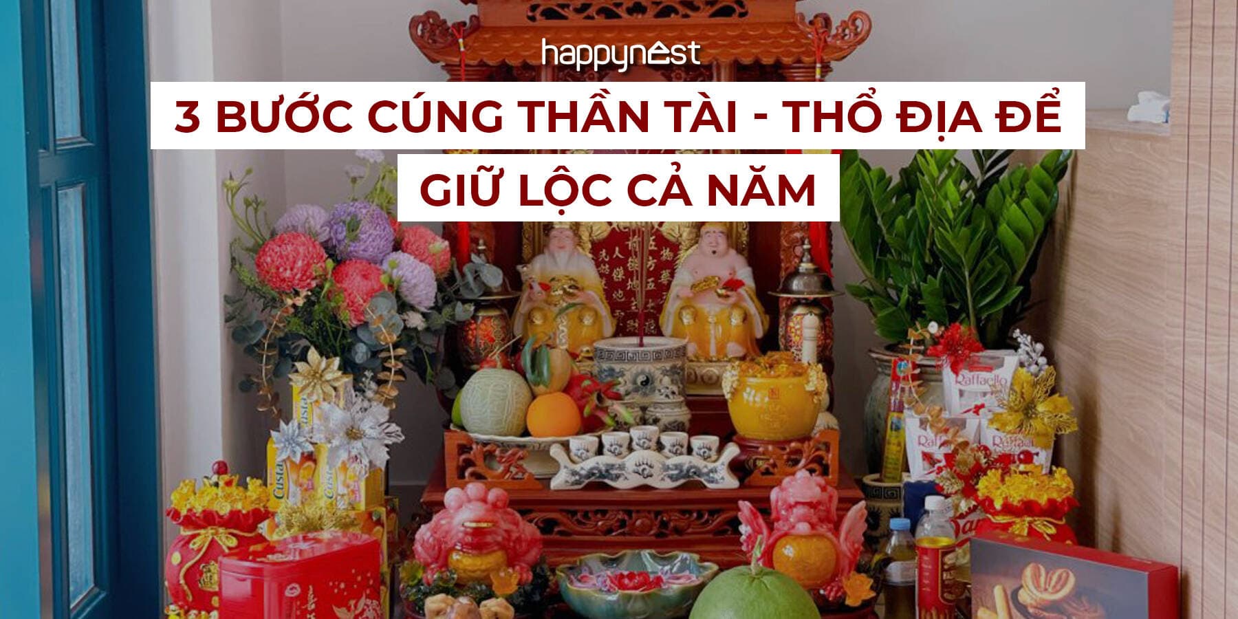 Cách cúng Thần Tài Thổ Địa 2026: 3 bước chuẩn phong thủy để giữ lộc suốt năm