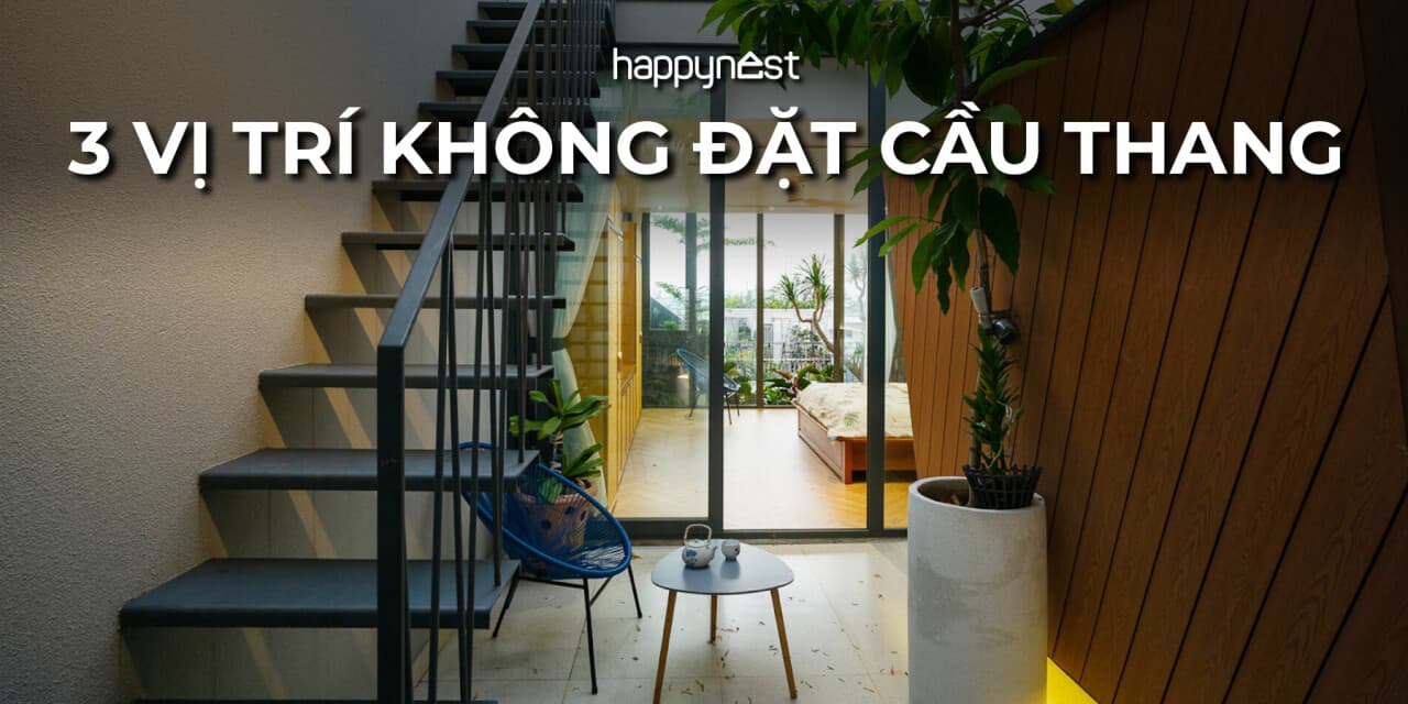 3 vị trí đặt cầu thang dễ gây bí bách và bất tiện cho nhà phố