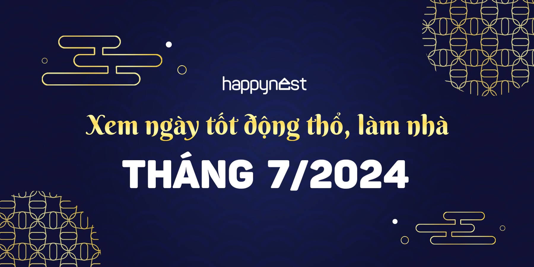 Xem ngày tốt động thổ làm nhà tháng 7 năm 2024: Những điều cần lưu ý