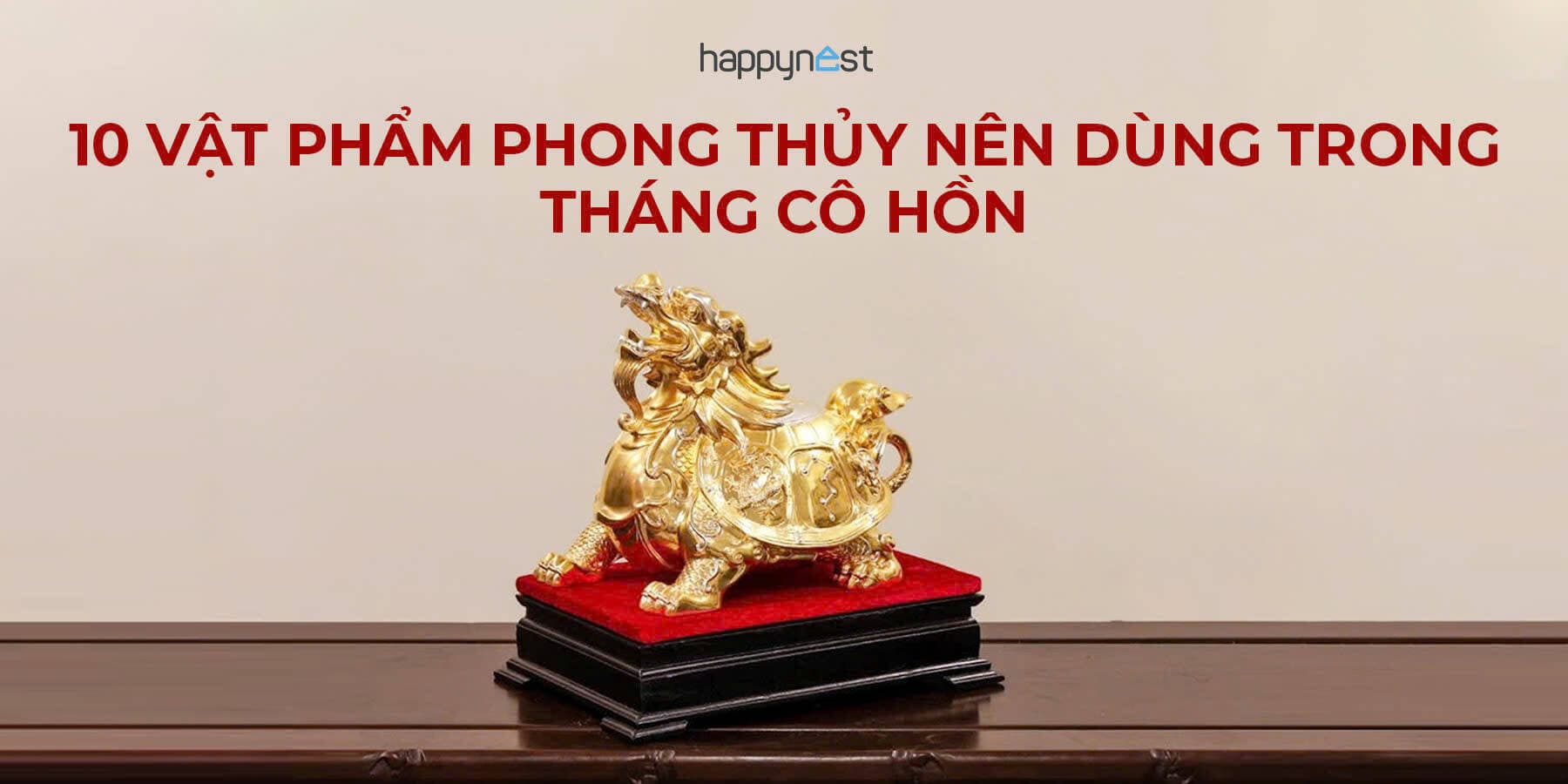 10 vật phẩm phong thủy nên dùng trong tháng cô hồn