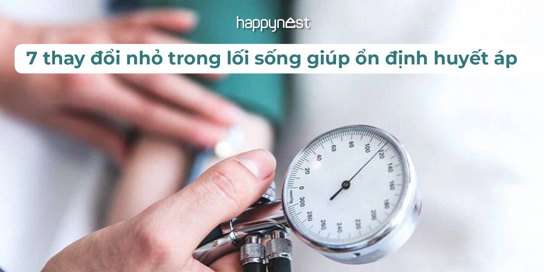 Huyết áp cao? Áp dụng ngay 7 thay đổi này để cải thiện mà không cần dùng thuốc