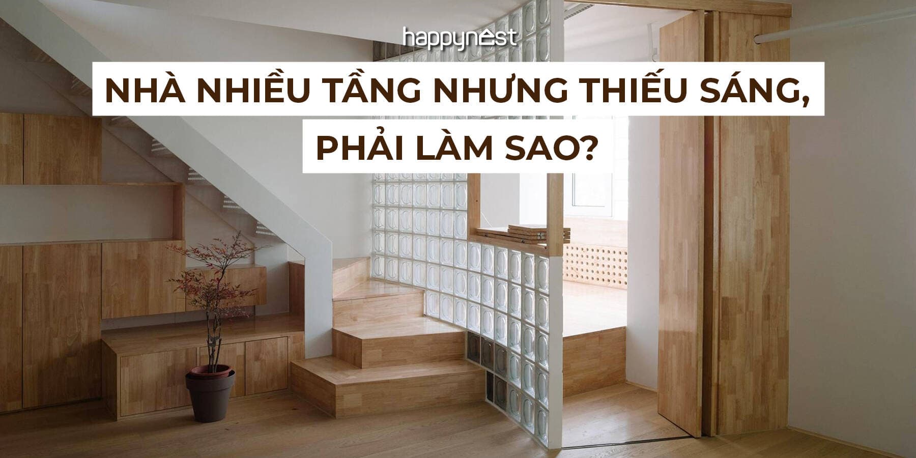 5 chiến lược cải tạo không đục phá để tối ưu ánh sáng cho nhà nhiều tầng mà thiếu sáng