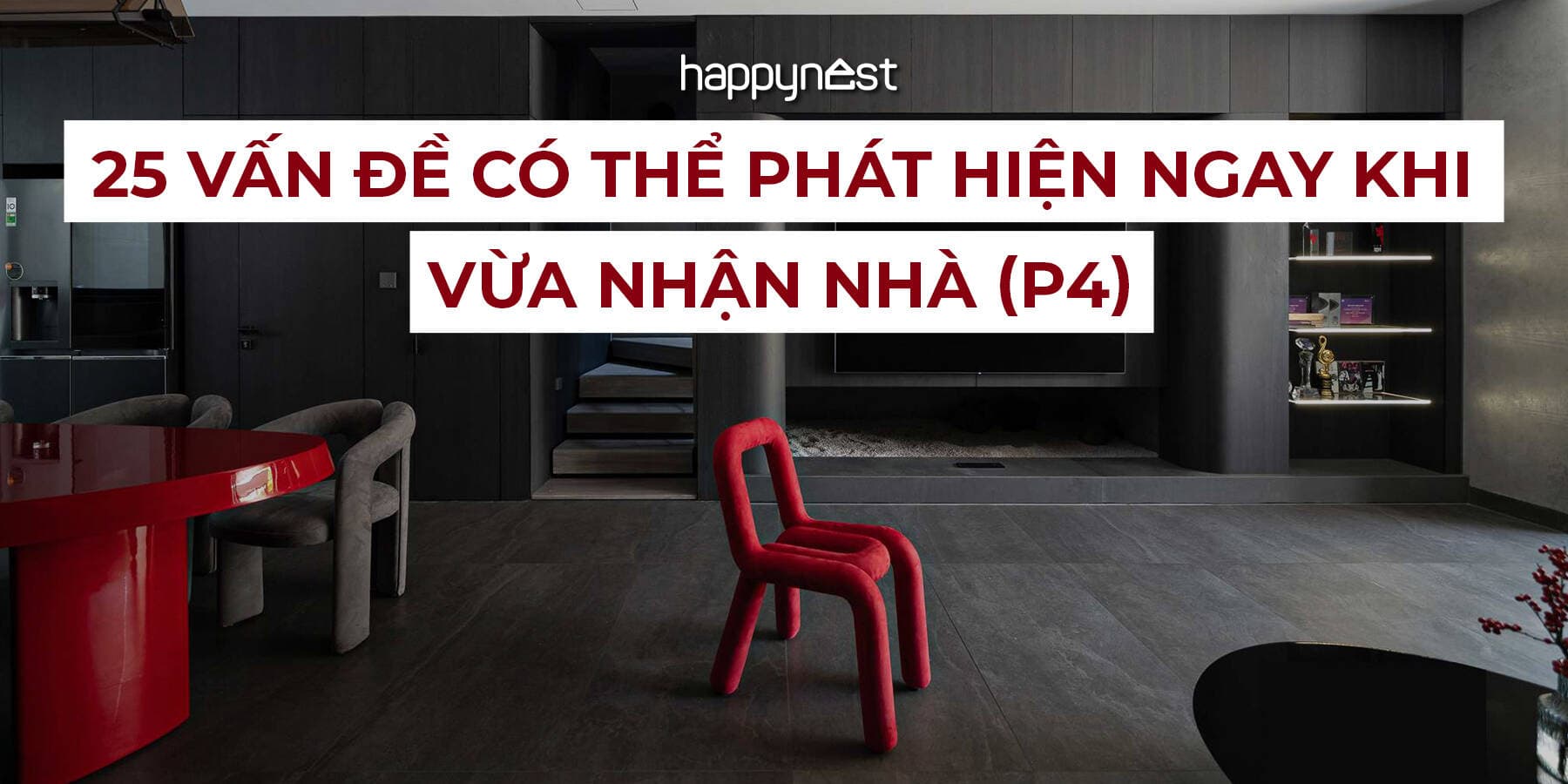 25 vấn đề có thể phát hiện NGAY khi vừa nhận nhà (P4): Lỗi âm học - thông gió