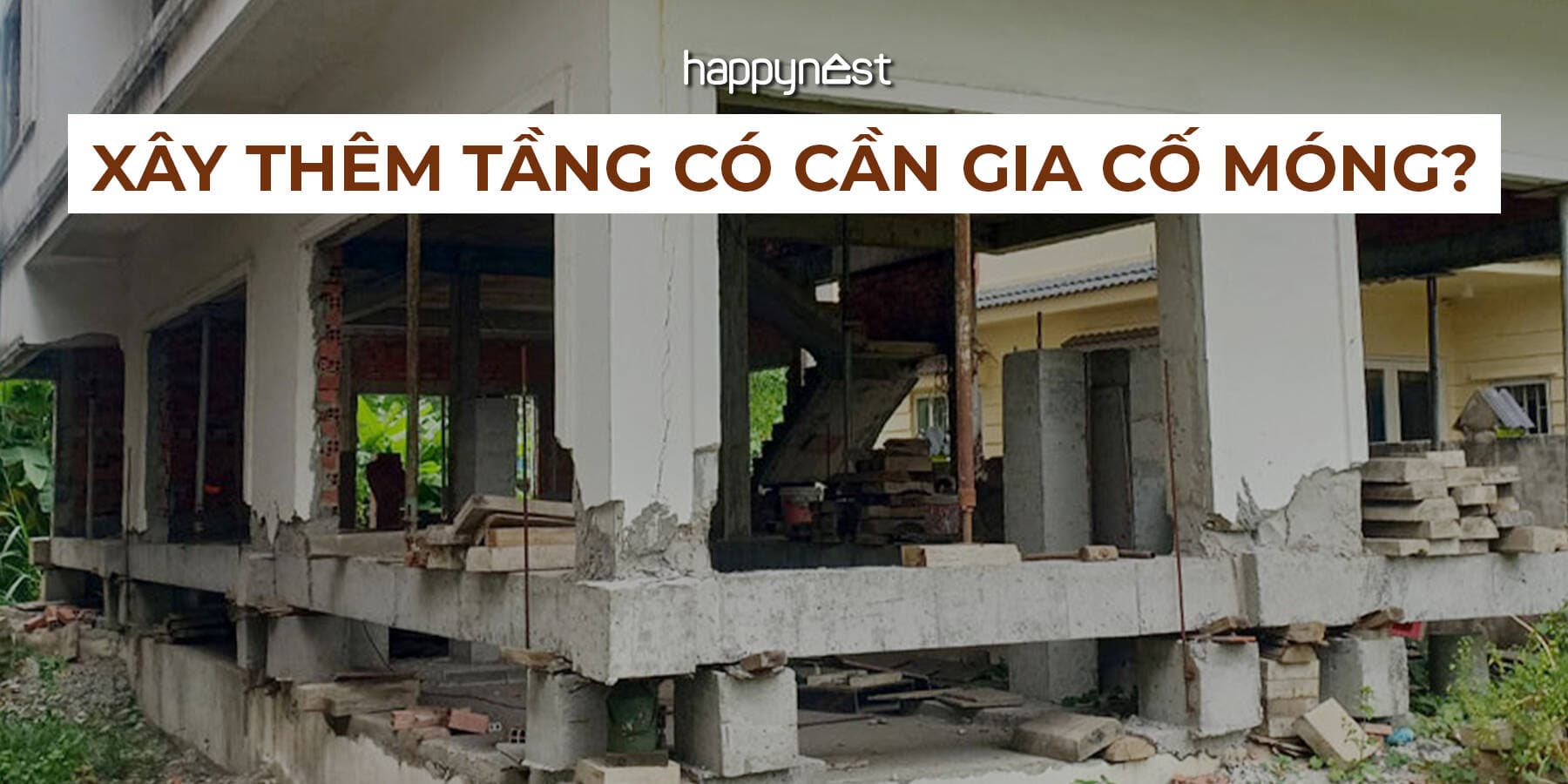 Xây thêm tầng có cần gia cố móng không? Cách đánh giá và gia cố đúng kỹ thuật