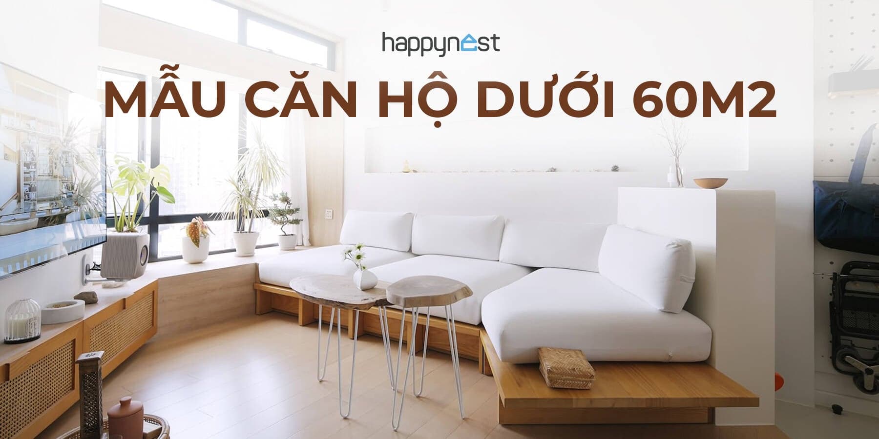 Thiết kế căn hộ dưới 60m2: Giải pháp tối ưu diện tích, tăng ánh sáng và độ thoáng hiệu quả