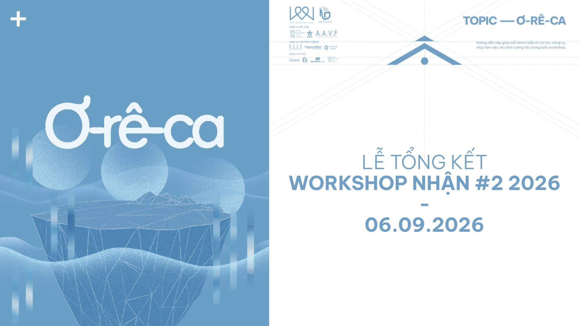 BẾ MẠC VÀ CÔNG BỐ KẾT QUẢ WORKSHOP NHẬN #2 – 2026: "Ơ-RÊ-CA"