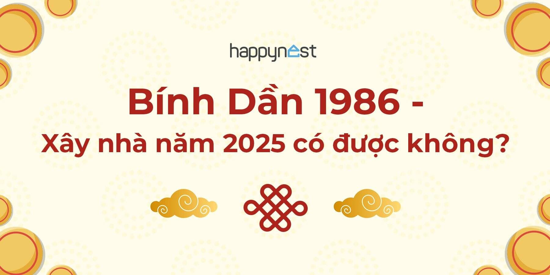 Tuổi Bính Dần 1986 xây nhà năm 2025 có được không?