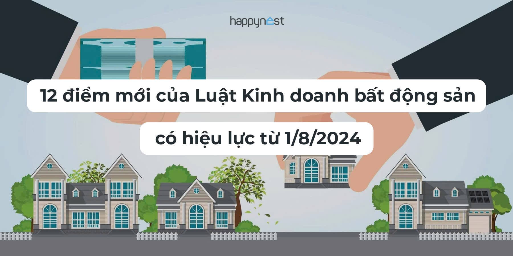 12 điểm mới của Luật Kinh doanh bất động sản có hiệu lực từ 1/8/2024: Nhiều thay đổi về hợp đồng trong kinh doanh BĐS