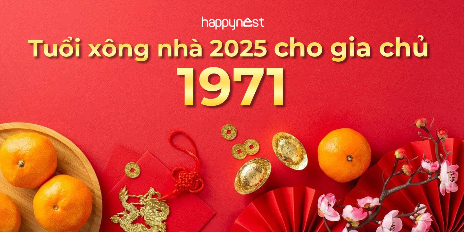 Tuổi xông nhà năm 2025 nào mang lại vận may, tài lộc cho gia chủ Tân Hợi 1971?
