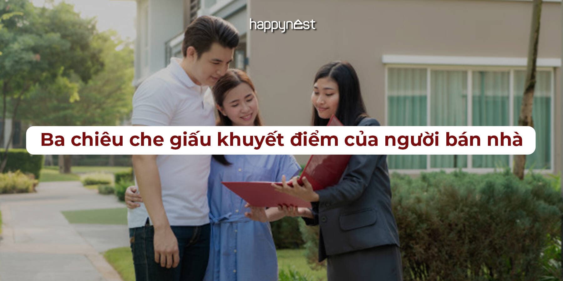 Đừng chỉ xem nhà vào giờ đẹp: Những lưu ý để tránh mua nhầm bất động sản "che khuyết điểm"