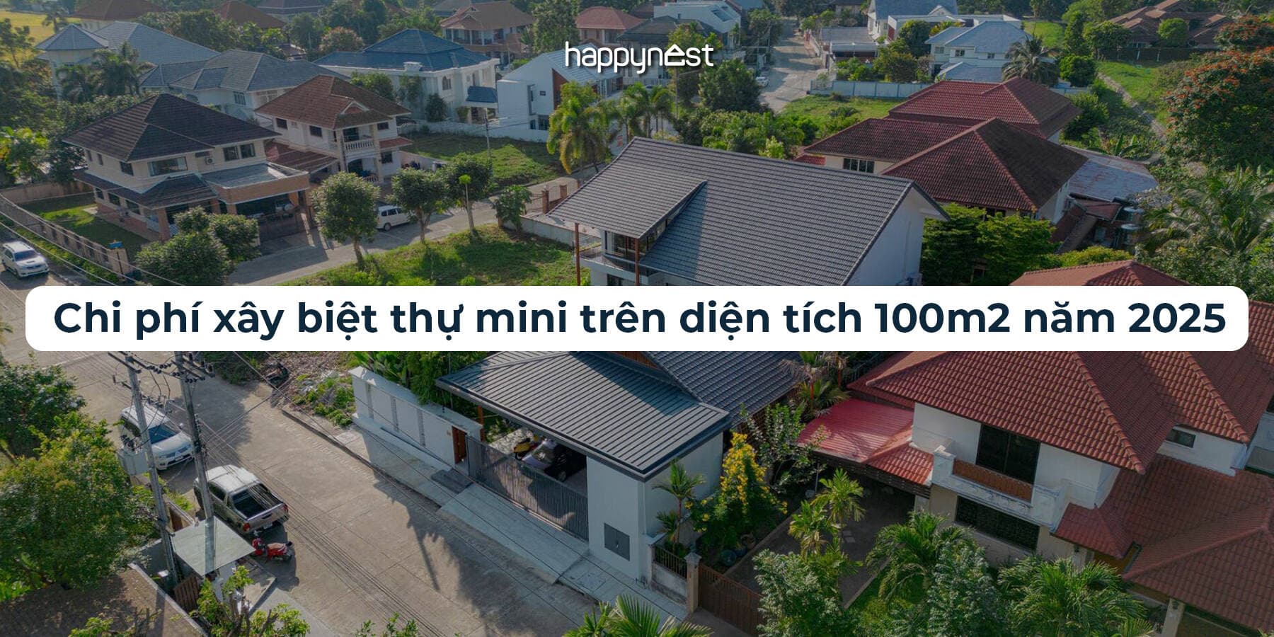 Chi phí xây biệt thự mini trên diện tích 100m2 năm 2025: Tính toán thế nào cho đúng?