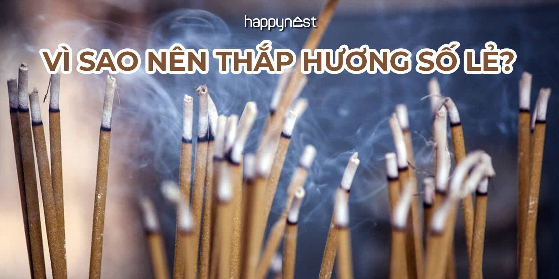 Vì sao nên thắp hương số lẻ? Ý nghĩa phong thủy ít ai biết