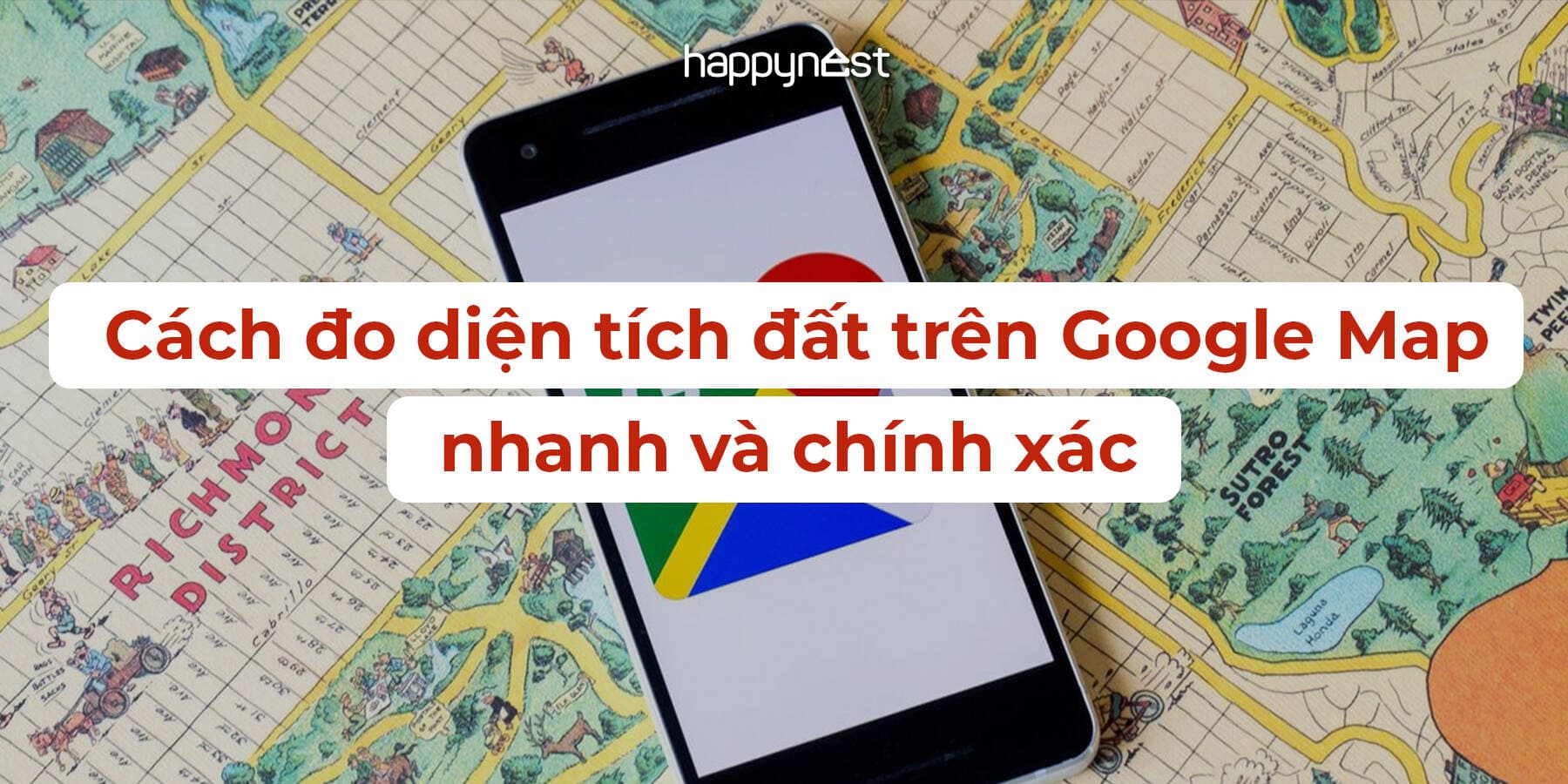 Cách đo diện tích đất trên Google Map nhanh và chính xác