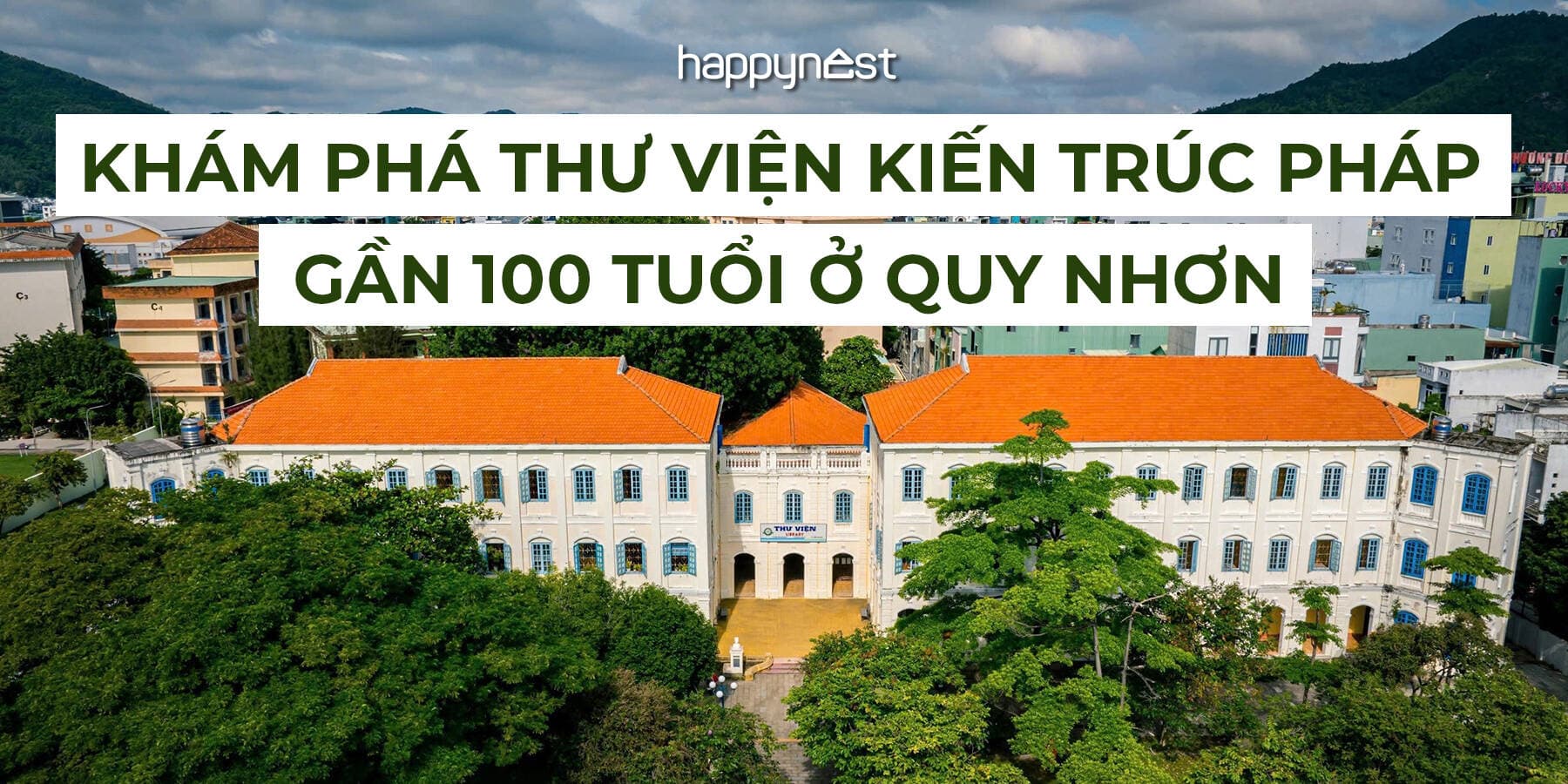 Thư viện Đại học Quy Nhơn – Công trình kiến trúc Pháp gần 100 tuổi giữa lòng phố biển