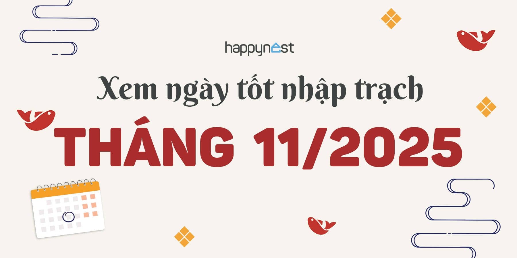 Xem ngày tốt nhập trạch tháng 11/2025: 10 ngày đẹp nhất để chuyển về nhà mới