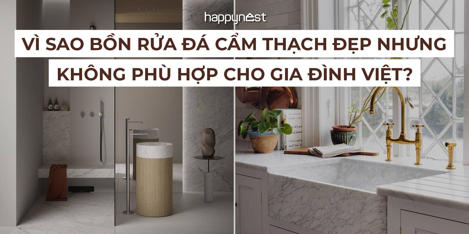 Vì sao bồn rửa đá cẩm thạch đẹp nhưng không phù hợp cho gia đình Việt?
