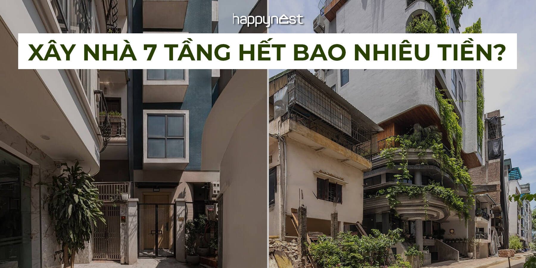 Xây nhà 7 tầng hết bao nhiêu tiền? Báo giá dự toán xây nhà năm 2025 - 2026