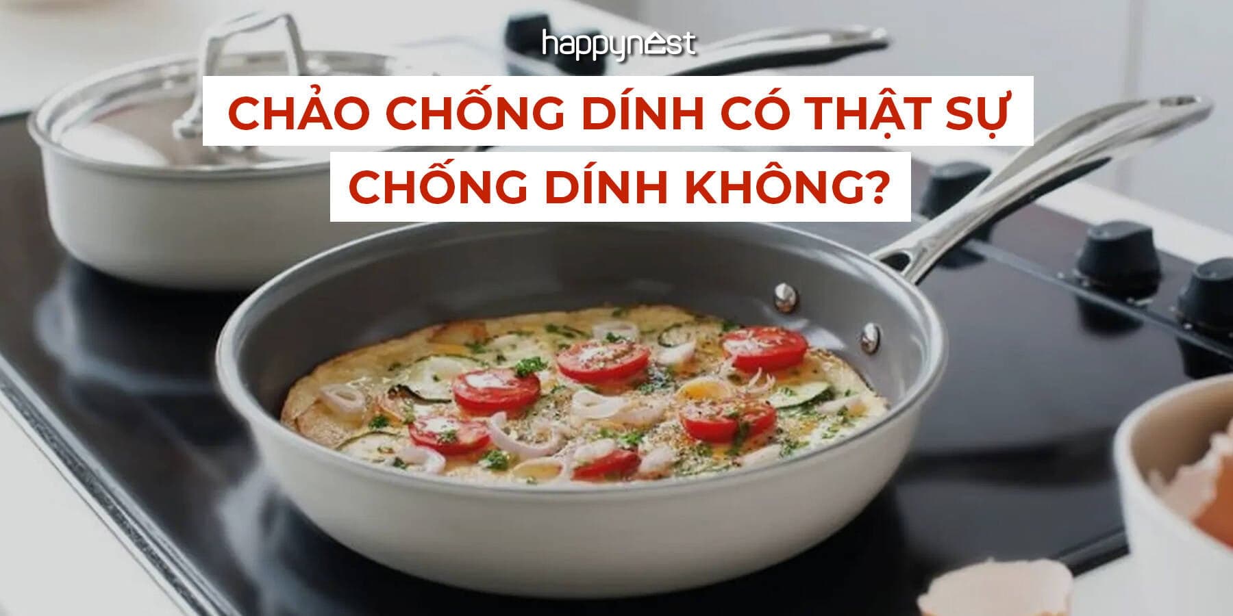Chảo chống dính có thật sự an toàn không? Dùng bao lâu thì nên bỏ? Hướng dẫn chọn và dùng chảo chống dính cho gia đình