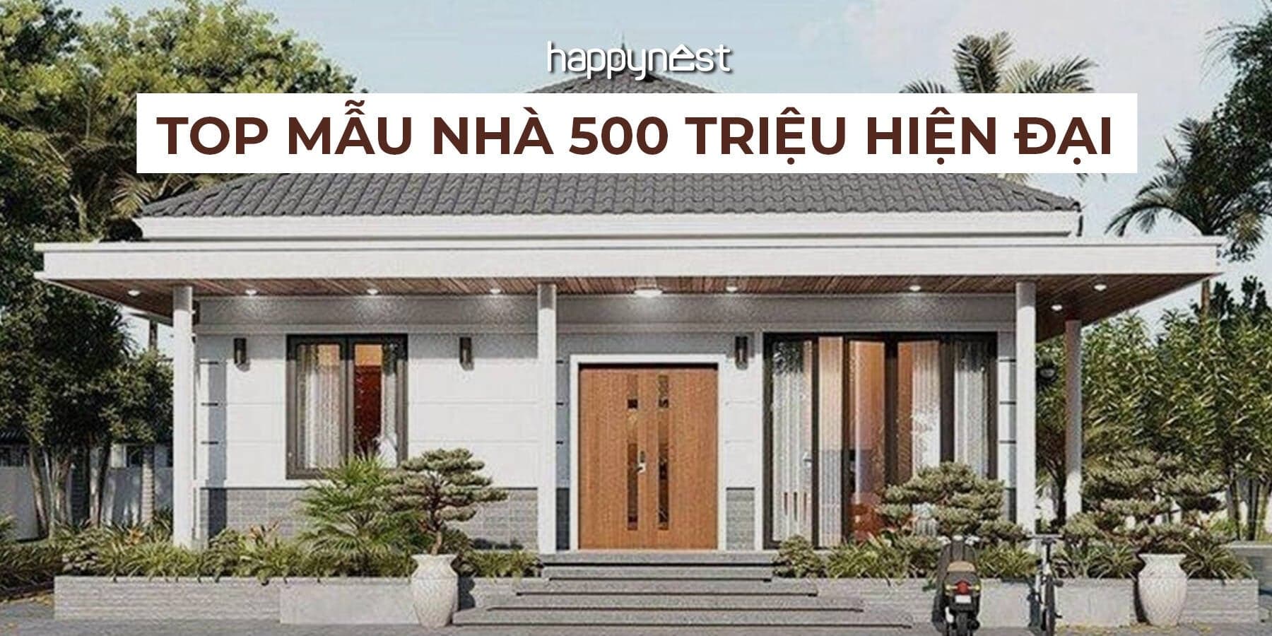 Gợi ý xây nhà 500 triệu hiện đại tối ưu vật liệu và mặt bằng