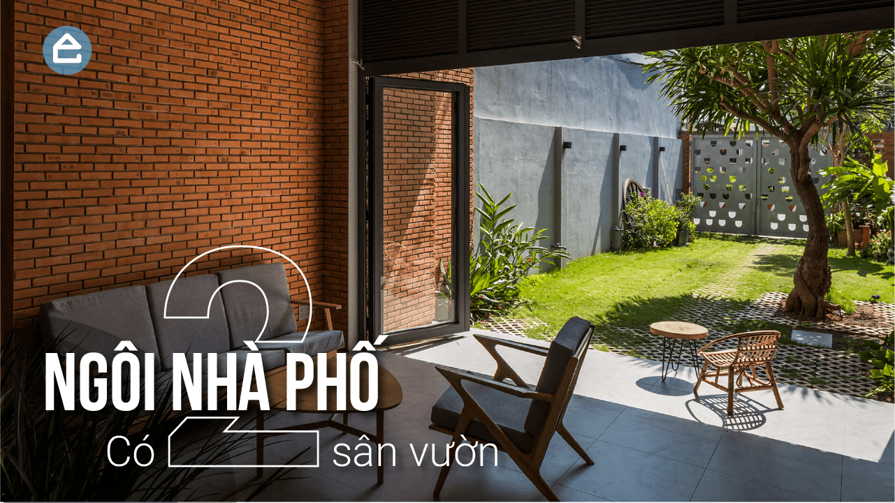 Nhà 2 Hiên - Mang hơi thở của miền quê yên bình vào không gian nhà phố