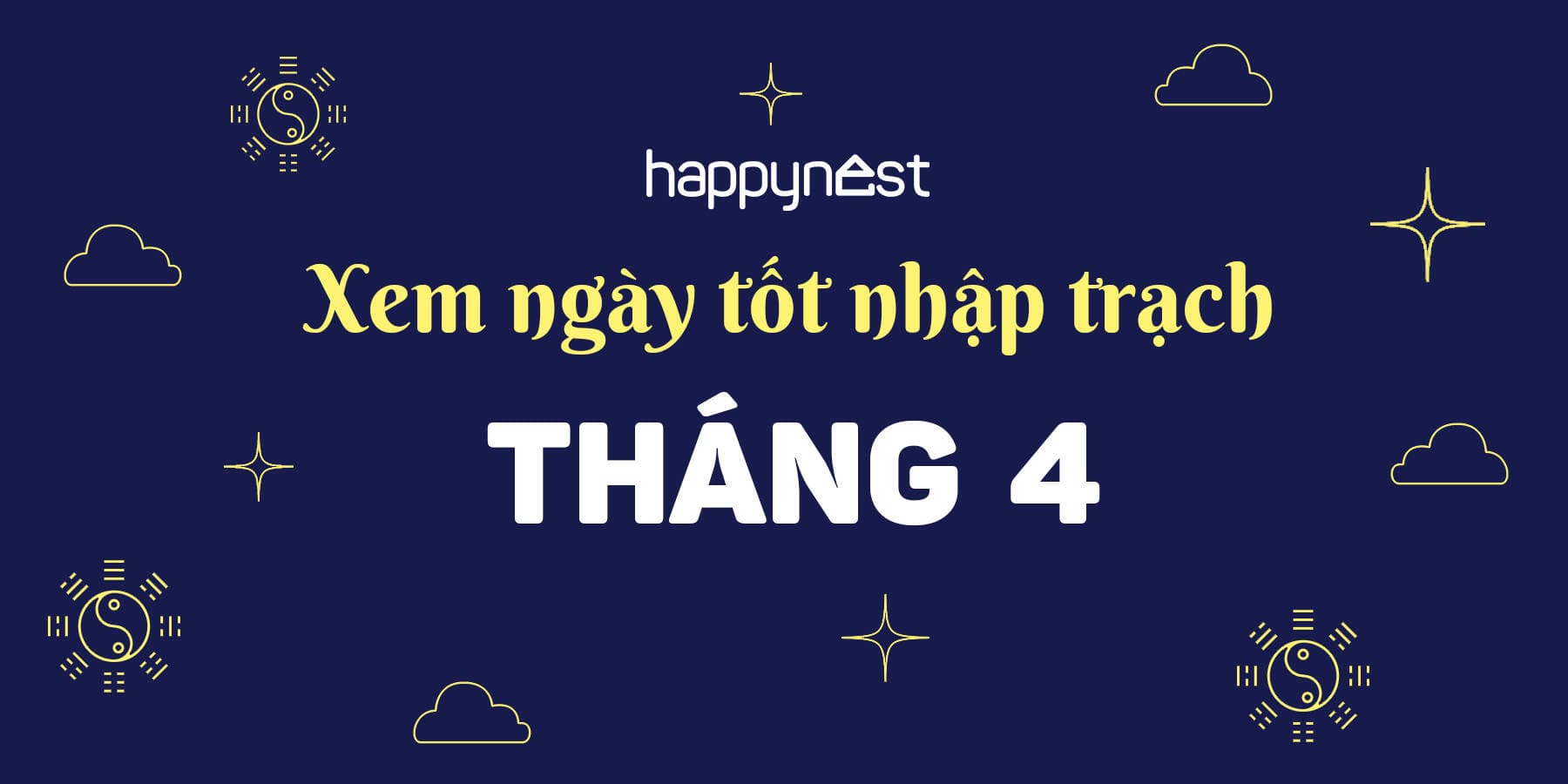 Xem ngày tốt nhập trạch tháng 4 năm 2023 chính xác, hợp phong thủy