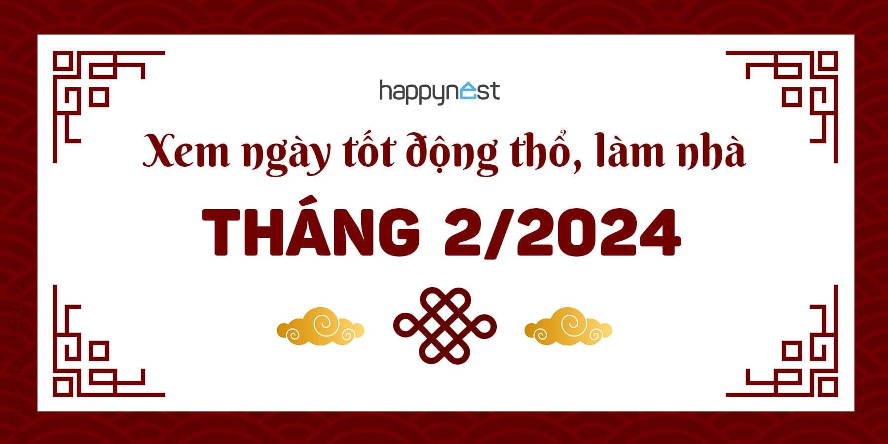 Xem ngày tốt động thổ làm nhà tháng 2 năm 2024: Nên chọn ngày nào phù hợp?