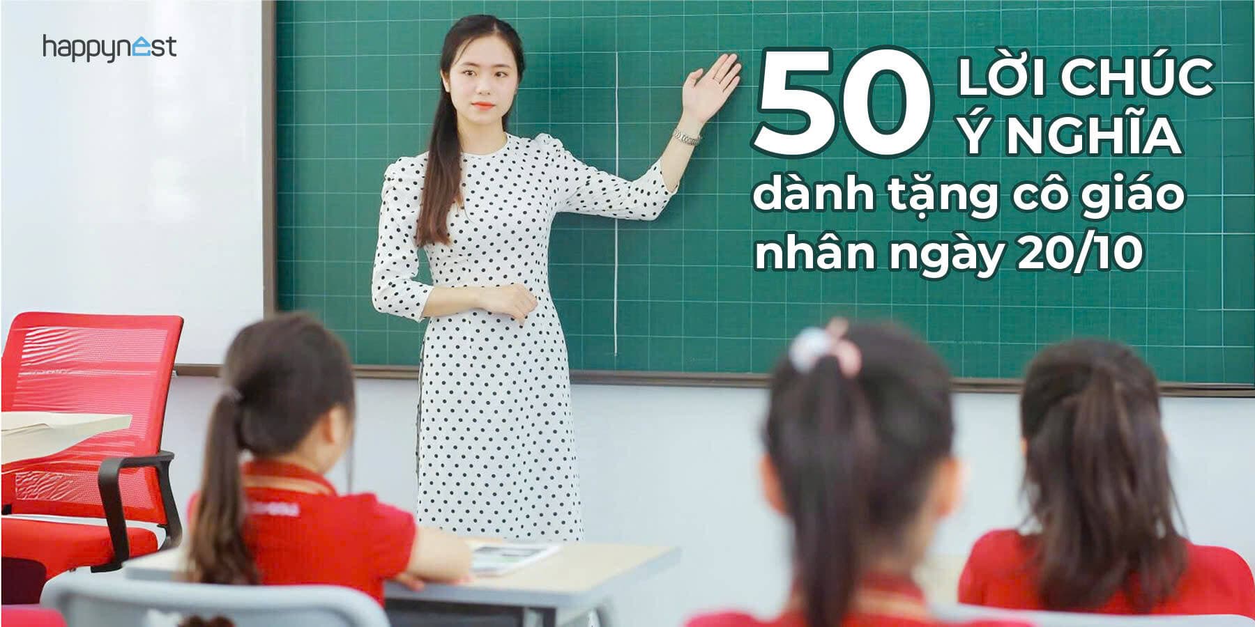 50 lời chúc ý nghĩa tri ân cô giáo nhân ngày Phụ nữ Việt Nam 20/10