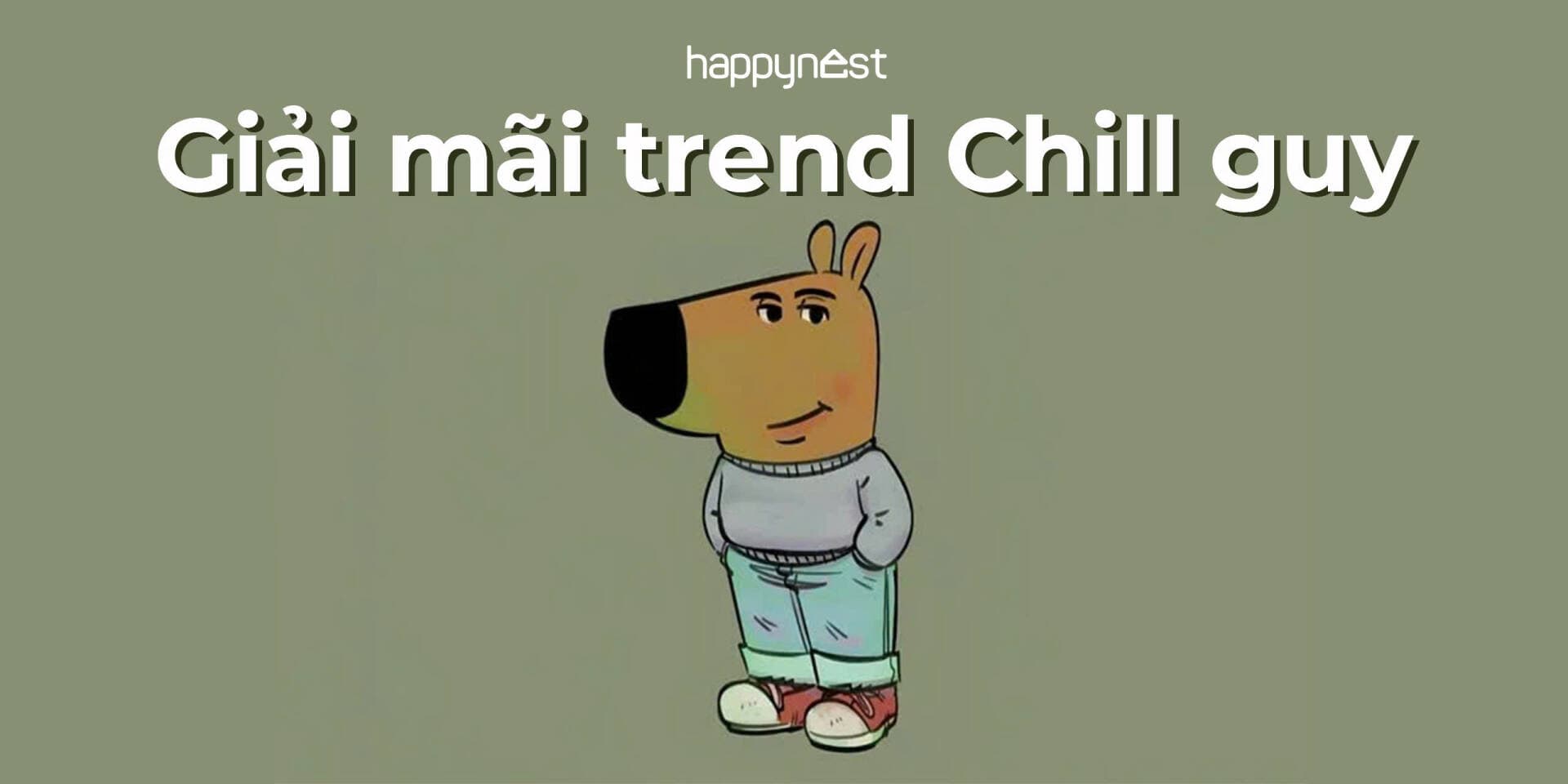 Trend Chill Guy là gì mà giới trẻ ai cũng thi nhau nói cuối năm 2024? Giải mã cơn sốt meme chill guy