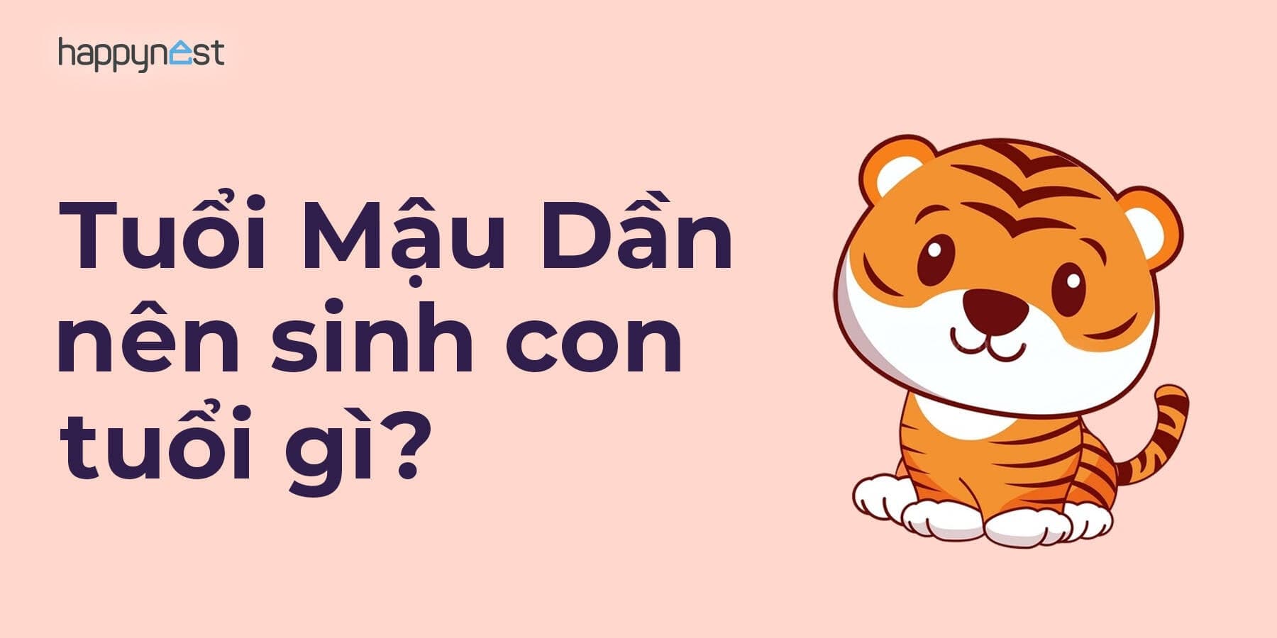 Tuổi Mậu Dần nên sinh con tuổi gì để gia đình thêm viên mãn, trọn vẹn hạnh phúc?