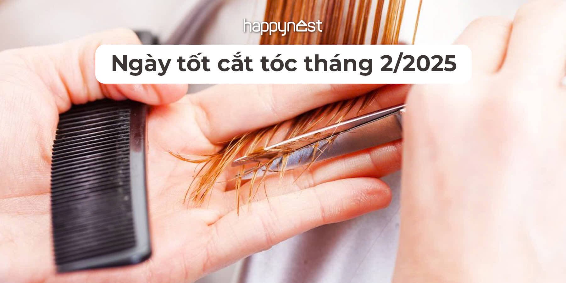 Ngày tốt cắt tóc tháng 2 năm 2025: Đem lại may mắn và tài lộc