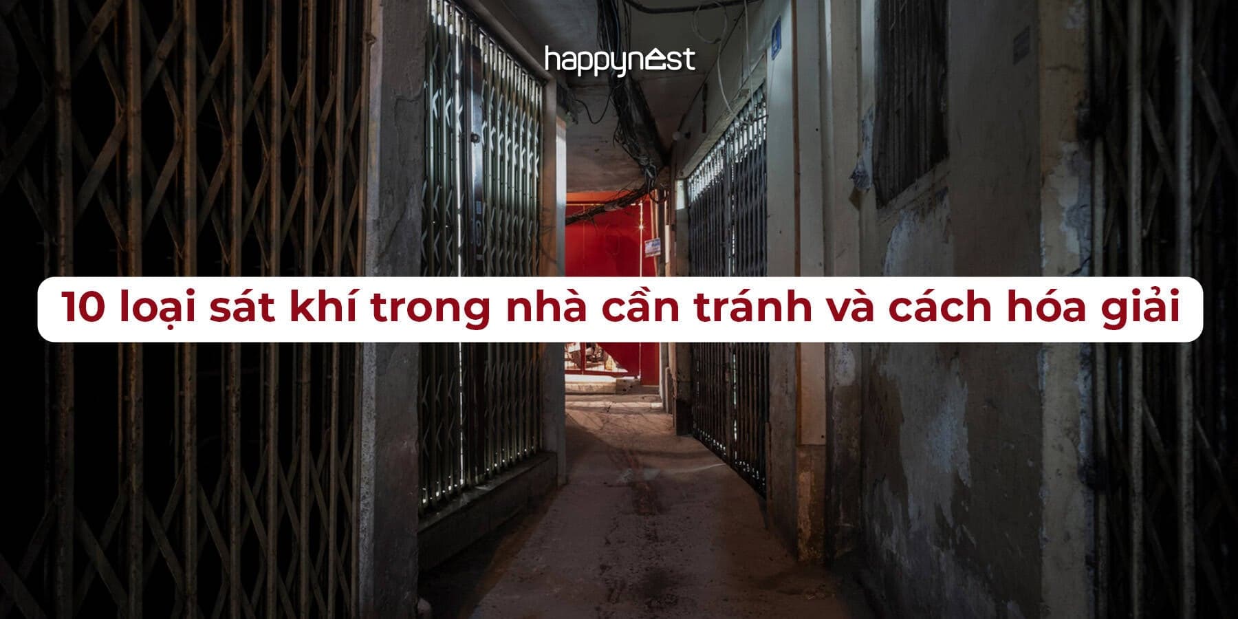 10 loại sát khí nguy hiểm cho nhà ở và cách hóa giải chuẩn xác nhất