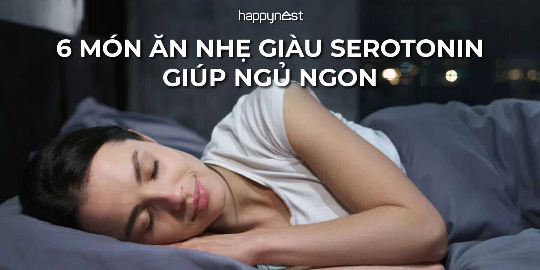 6 món ăn nhẹ giàu serotonin giúp bạn có giấc ngủ ngon và sâu hơn