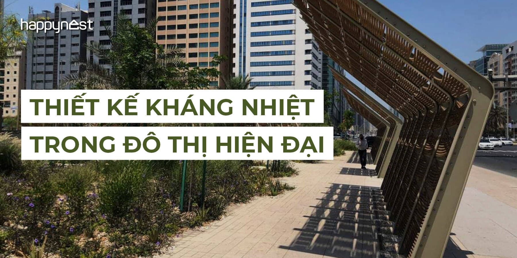 Thiết kế kháng nhiệt trong đô thị hiện đại: Giải pháp vật liệu xây dựng chống nóng bền vững