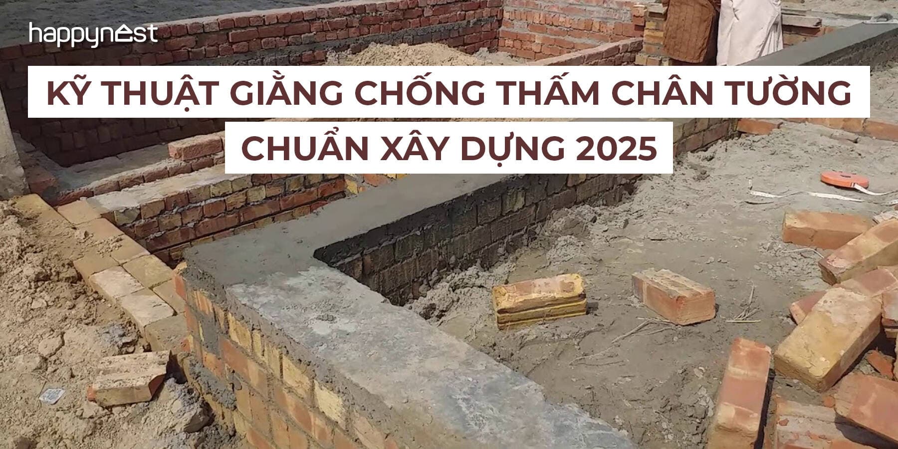 Kỹ thuật giằng chống thấm chân tường chuẩn xây dựng 2025: Giải pháp bảo vệ công trình từ gốc