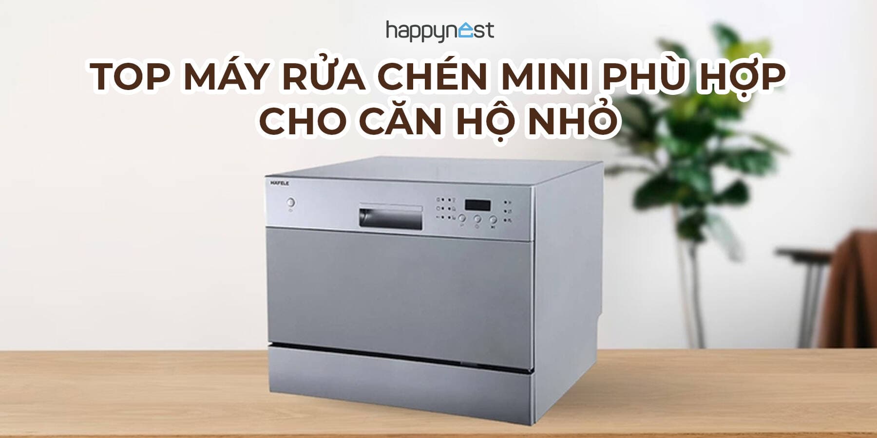 TOP máy rửa chén mini phù hợp cho căn hộ nhỏ và gia đình ít người?