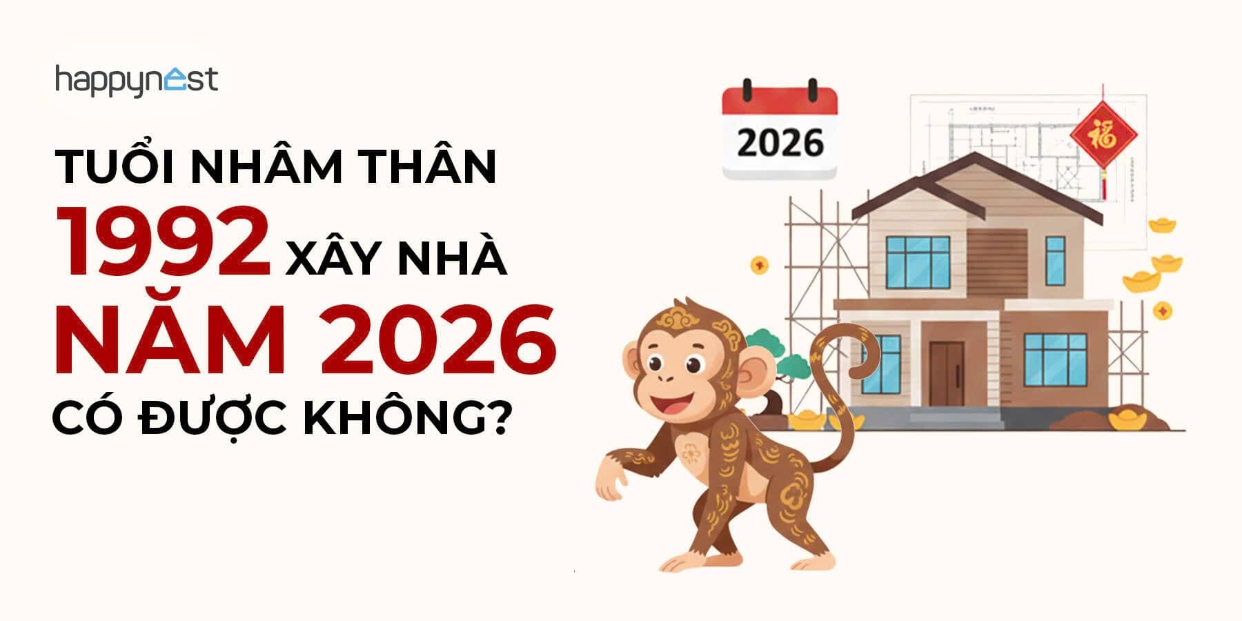 Tuổi Nhâm Thân 1992 xây nhà năm 2026 có được không?