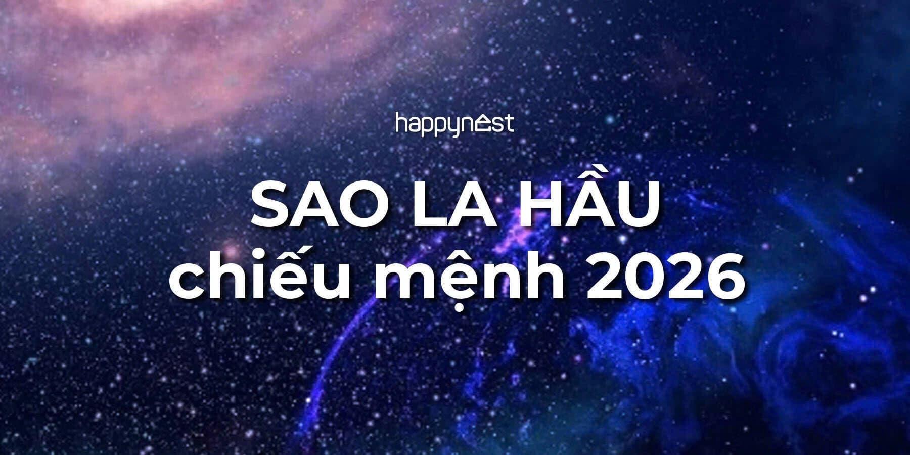 Sao La Hầu chiếu mệnh năm 2026: Ý nghĩa và cách giải hạn hiệu quả