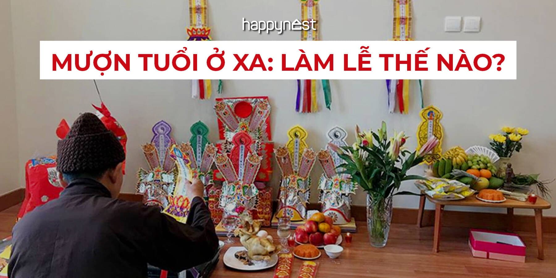Mượn tuổi làm nhà nhưng người được mượn tuổi ở xa, làm lễ thế nào?