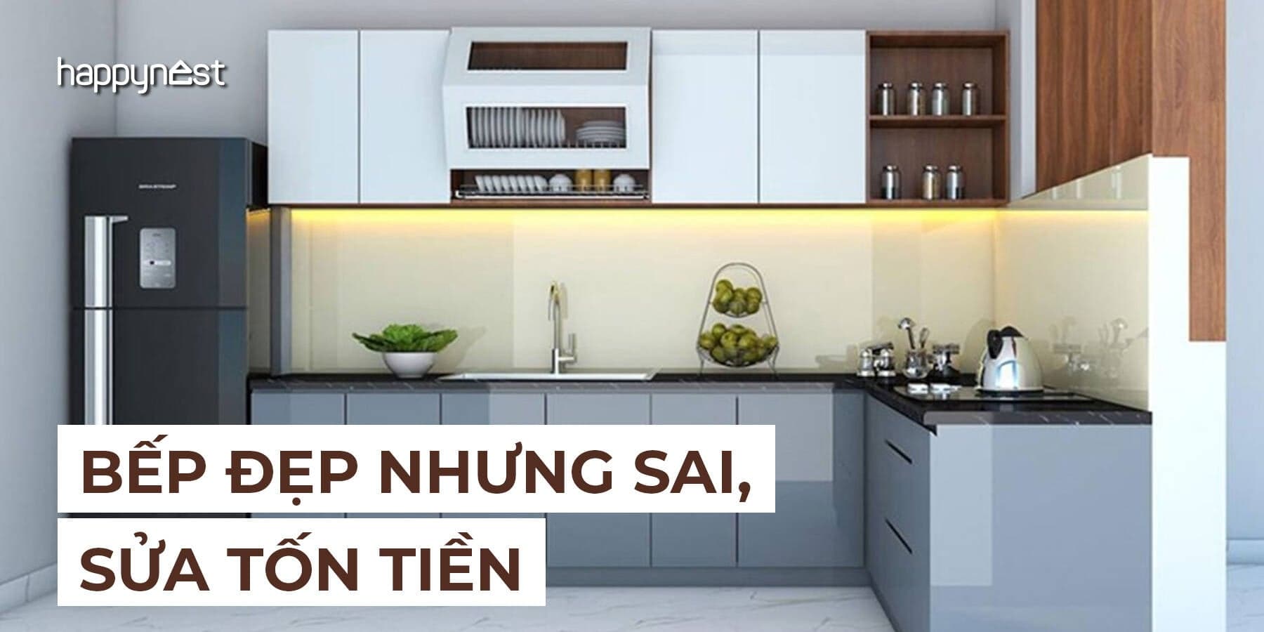 7 sai lầm thiết kế nội thất bếp "đẹp mã" nhưng cực kỳ tốn kém khi sửa lại