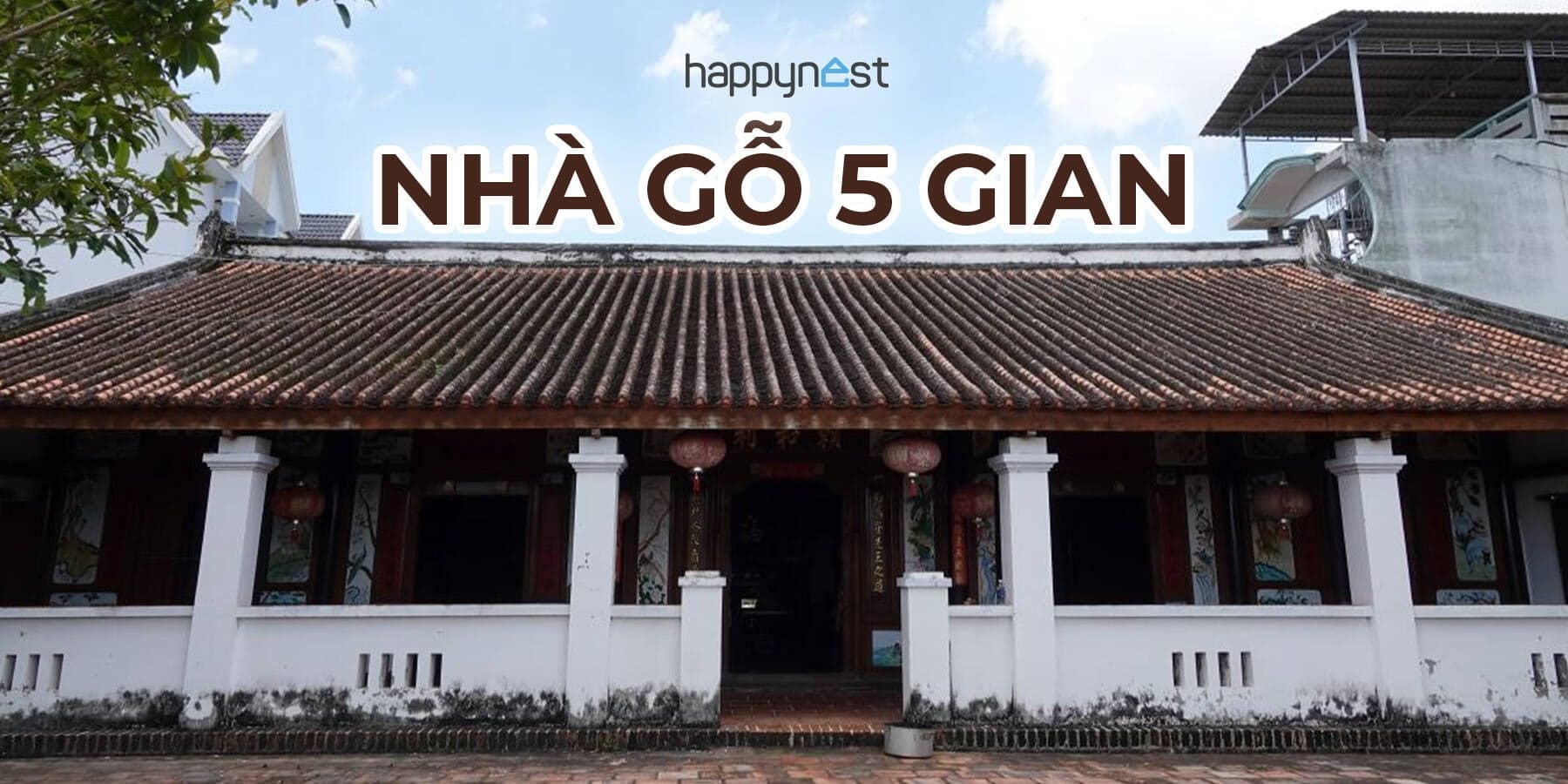 Kinh nghiệm xây nhà gỗ 5 gian chuẩn phong thủy truyền thống Việt Nam