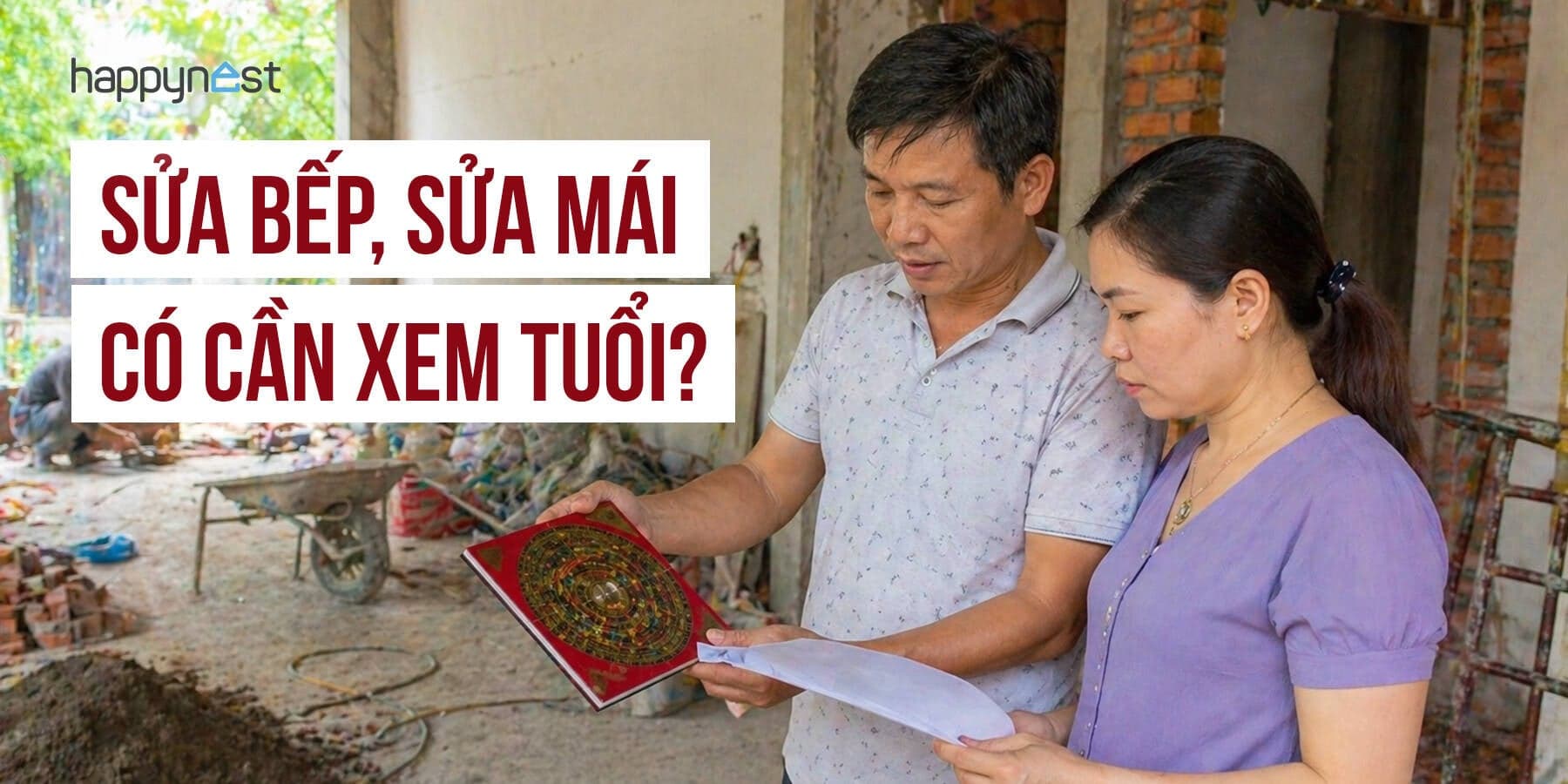 Sửa bếp, nâng nền, lợp lại mái có cần xem tuổi không?