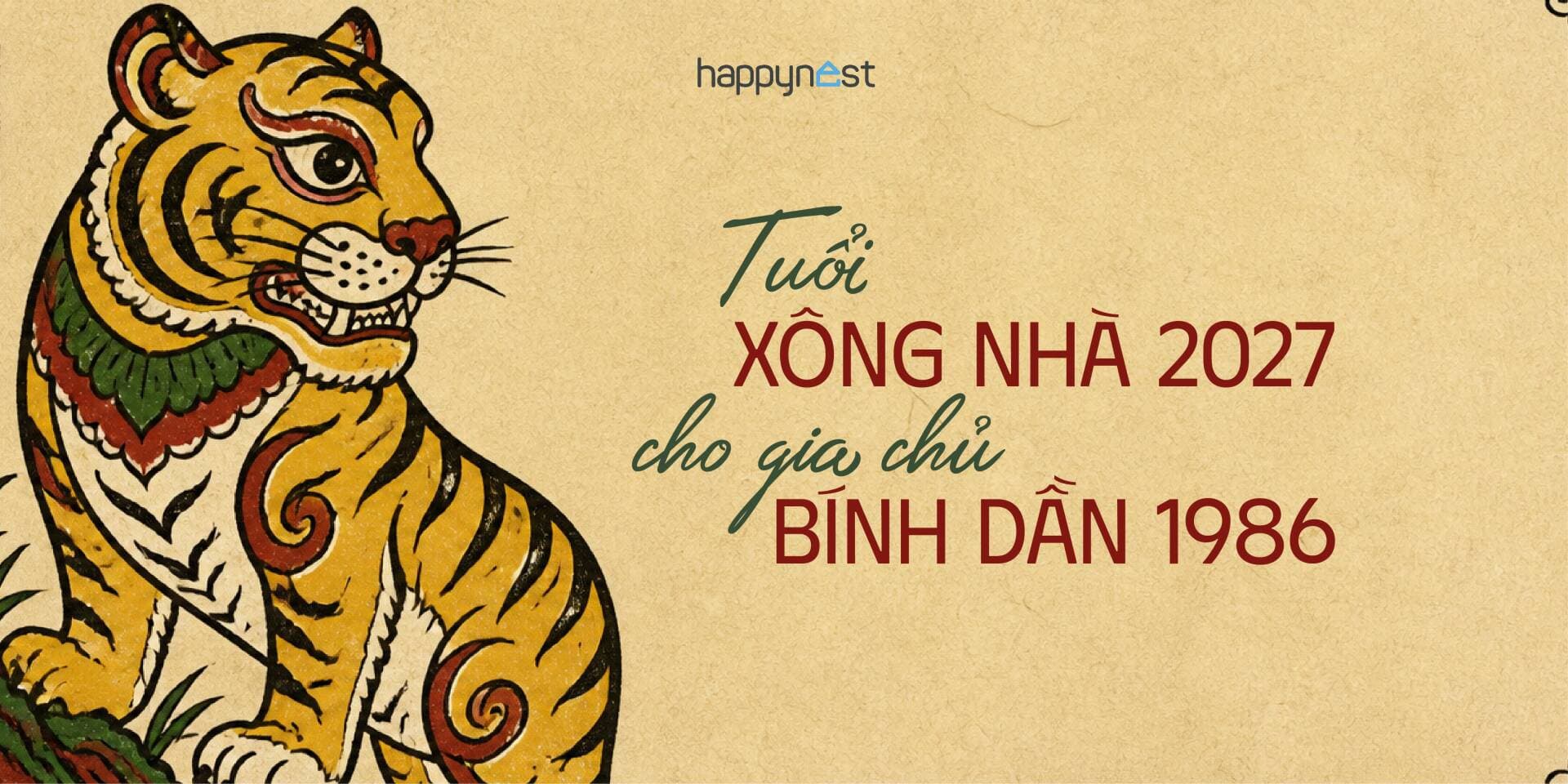 Bính Dần 1986 nên chọn tuổi nào xông nhà năm 2027 để đón tài lộc cả năm?